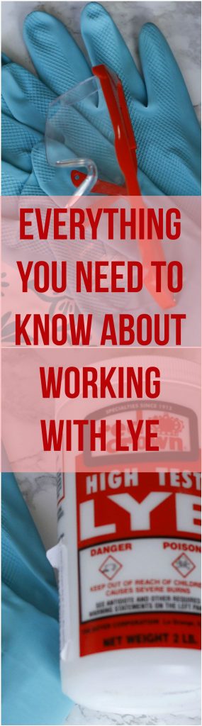 Everything you need to know about working with lye